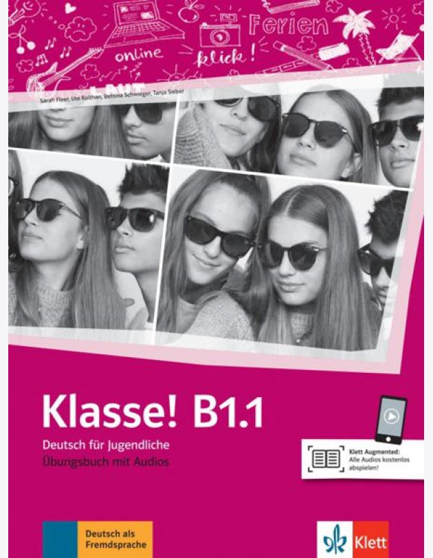 Klasse! B1.1. Deutsch für Jugendliche. Übungsbuch mit Audios