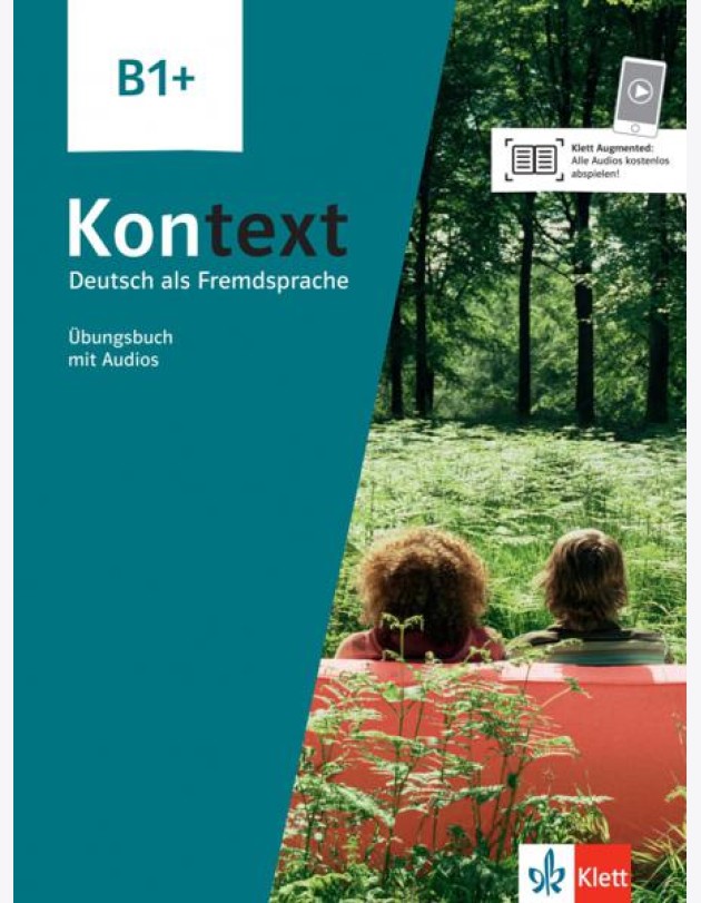 Kontext B1+. Deutsch als Fremdsprache. Übungsbuch mit Audios