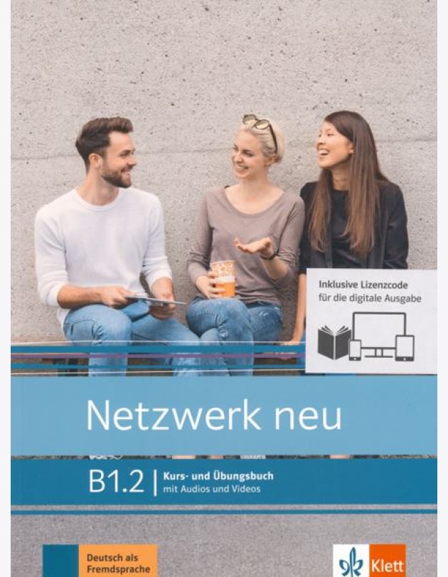 Netzwerk neu B1.2. Deutsch als Fremdsprache. Kurs- und Übungsbuch mit Audios/Videos online
