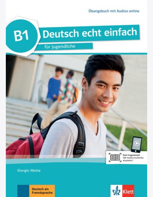 Deutsch echt einfach B1. Deutsch für Jugendliche. Übungsbuch mit Audios