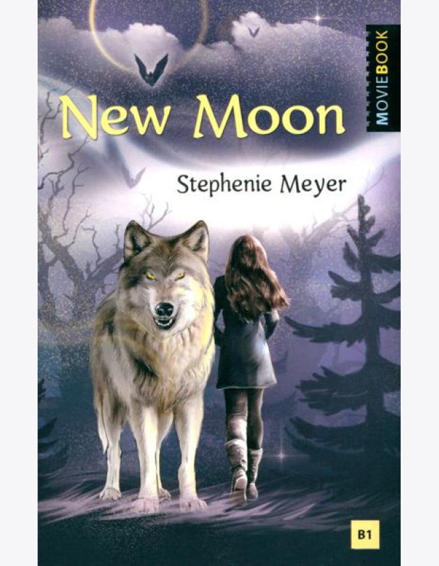 New Moon = Новолуние. Книга для чтения на английском языке. Уровень В1