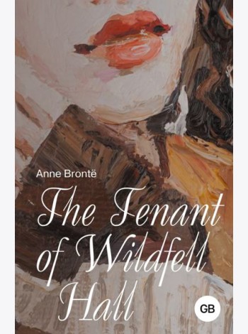 The Tenant of Wildfell Hall
