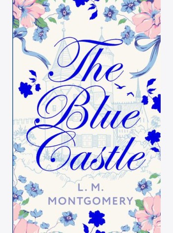 The Blue Castle. (книга на англ. яз.)