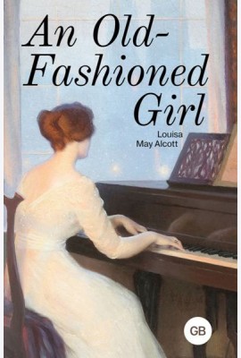 An Old-Fashioned Girl=Старомодная девушка