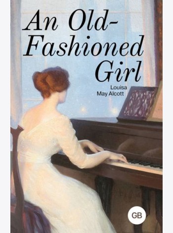 An Old-Fashioned Girl=Старомодная девушка