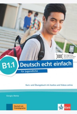 Deutsch echt einfach B1.1. Deutsch für Jugendliche. Kurs- und Übungsbuch mit Audios und Videos