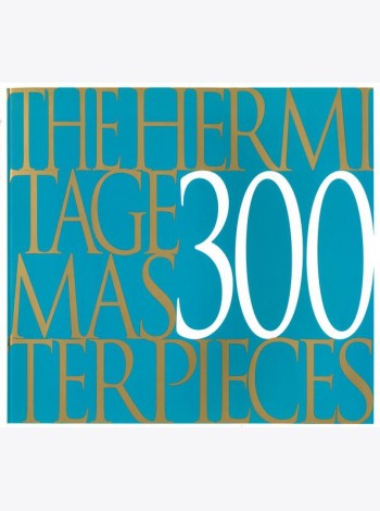 The Hermitage 300 Masterpieces