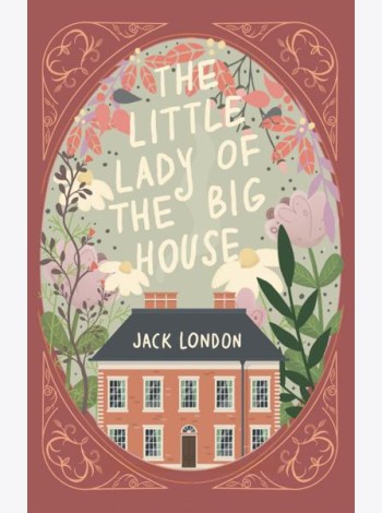 The Little Lady of the Big House = Маленькая хозяйка большого дома: книга на англ.языке