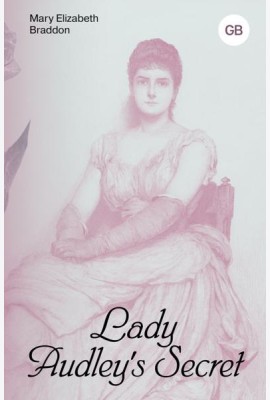 Lady Audley's Secret = Тайна леди Одли