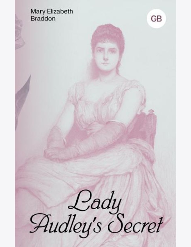 Lady Audley's Secret = Тайна леди Одли