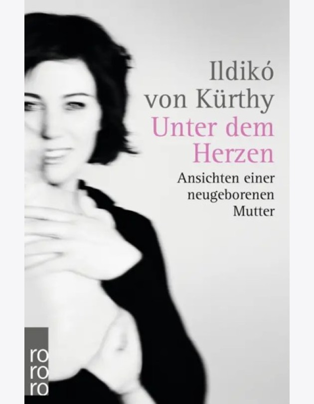 Unter dem Herzen: Ansichten einer neugeborenen
