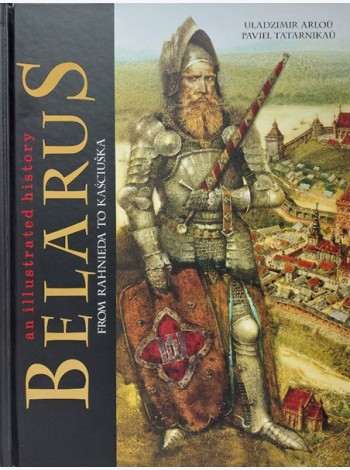 Belarus: an illustrated history