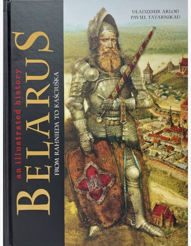 Belarus: an illustrated history